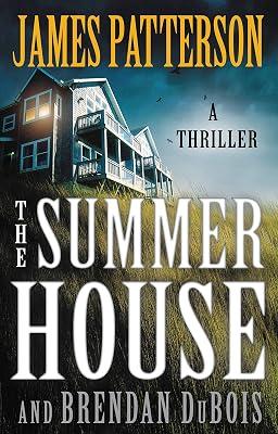 The Summer House: The Classic Blockbuster from the Author of Lion & Lamb by Patterson, James; DuBois, Brendan | Hardcover | Fiction 2