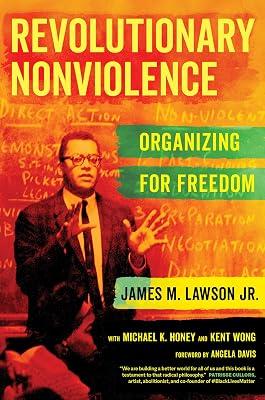 Revolutionary Nonviolence: Organizing for Freedom by Lawson, James M., Jr. | Hardcover | History 2