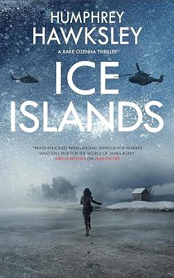 Ice Islands: 4 (A Rake Ozenna Thriller) by Hawksley, Humphrey | Hardcover | Fiction 2