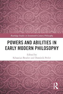 Powers and Abilities in Early Modern Philosophy (Routledge Studies in Seventeenth-century Philosophy) | Paperback | Philosophy 2
