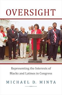 Oversight – Representing the Interests of Black and Latinos in Congress: Representing the Interests of Blacks and Latinos in Congress by Minta, Michael | Hardcover | Political Structures: Democracy 2