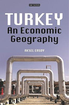 Turkey: An Economic Geography (International Library of Human Geography, 45) by Ersoy, Aksel | Hardcover | History 2
