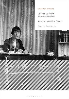 Selected Stories of Katherine Mansfield: A Manuscript Critical Edition (Modernist Archives) by Mansfield, Katherine | Hardcover | Literary Criticism 2