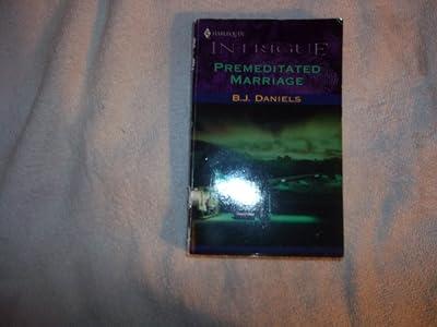 Premeditated Marriage (Intrigue S.) by Daniels, B.J. | Mass_Market | Romance 2