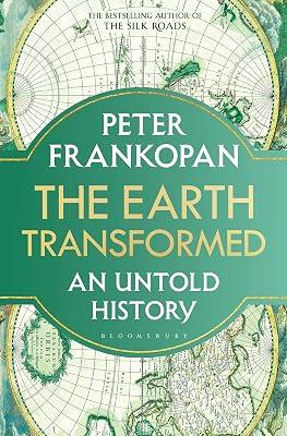 The Earth Transformed by Peter Frankopan, Frankopan | Paperback | History 2