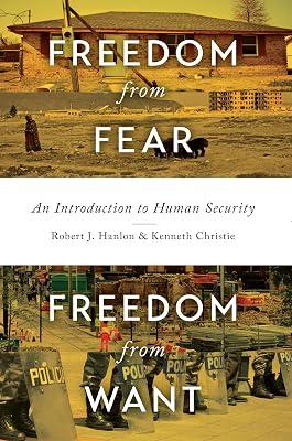 Freedom from Fear, Freedom from Want: An Introduction to Human Security by Hanlon, Robert J.; Christie, Kenneth | Paperback | Political Science 2