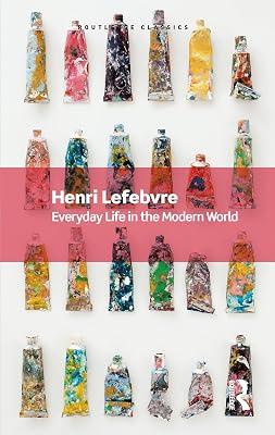 Everyday Life in the Modern World (Routledge Classics) by Lefebvre, Henri | Paperback | History 2