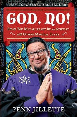 God, No!: Signs You May Already Be an Atheist and Other Magical Tales by Jillette, Penn | Hardcover | Humor 2