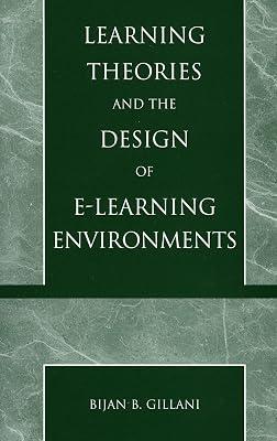 Learning Theories and the Design of E-Learning Environments by Gillani, Bijan B. | Paperback | Open Learning 2