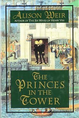 The Princes in the Tower by Weir, Alison | Hardcover | Myth & Legend Told As Fiction 2