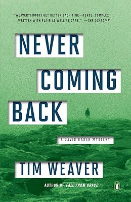 Never Coming Back: A David Raker Mystery: 4 by Weaver, Tim | Paperback | Fiction 2