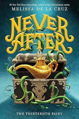 Never After: The Thirteenth Fairy: 1 (The Chronicles of Never After, 1) by de la Cruz, Melissa | Hardcover | Juvenile Fiction 2