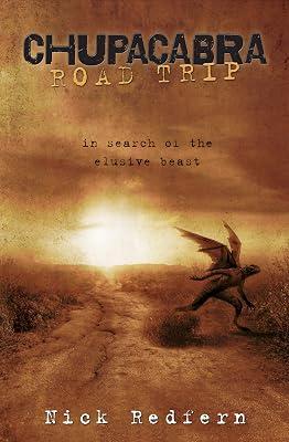 Chupacabra Road Trip: In Search of the Elusive Beast by Redfern, Nick | Paperback | Monsters & Legendary Beings 2