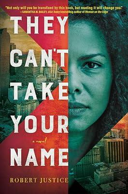They Can't Take Your Name: A Novel by Justice, Robert | Hardcover | Fiction 2