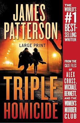 Triple Homicide: From the Case Files of Alex Cross, Michael Bennett, and the Women's Murder Club by Patterson, James | Paperback | Fiction 2