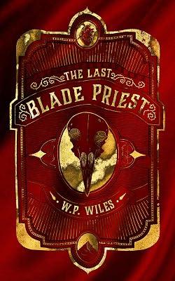 The Last Blade Priest by Wiles, W P | Paperback | Fiction 2