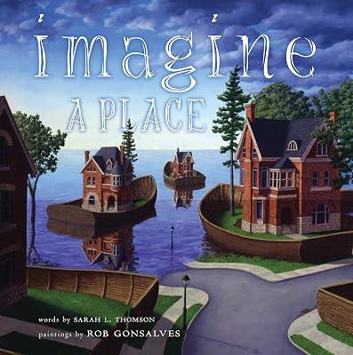 IMAGINE A PLACE by Thomson, Sarah L. | Hardcover | Juvenile Nonfiction 2