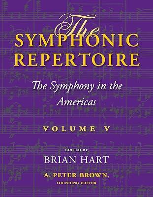 The Symphonic Repertoire: The Symphony in the Americas (5) | Hardcover | Music 2