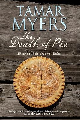 The Death of Pie: A Pennsylvania Dutch Mystery: 19 by Myers, Tamar | Paperback | Fiction 2