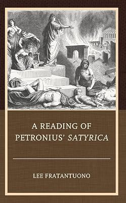 A Reading of Petronius' Satyrica by Fratantuono, Lee | Hardcover | Literary Studies: Classical 2