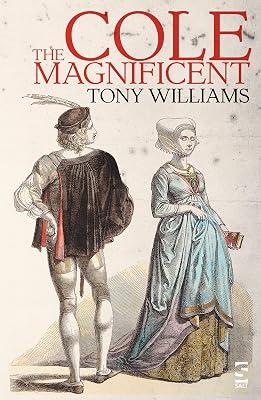 Cole the Magnificent (Salt Modern Fiction) by Williams, Tony | Paperback | Modern & Contemporary Fiction (Post C 1945) 2