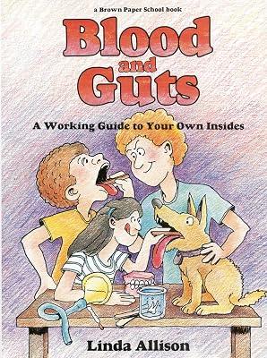 BROWN PAPER SCHOOL BOOK: BLOOD AND GUTS by The Yolla Bolly Press | Paperback | Juvenile Fiction 2