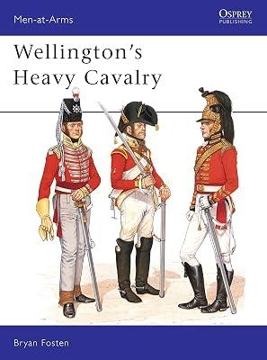 Wellington's Heavy Cavalry by Fosten, Bryan | Paperback | History 2