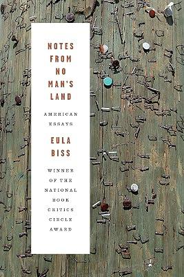 Notes from No Man's Land: American Essays by Biss, Eula | Paperback | Literary Collections 2