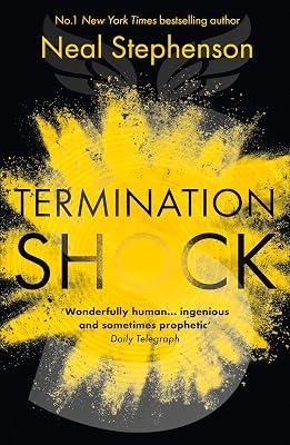 Termination Shock: The thrilling new novel about climate change from the #1 New York Times bestselling author by Stephenson, Neal | Paperback | Modern & Contemporary Fiction (Post C 1945) 2
