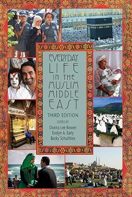 Everyday Life in the Muslim Middle East (Indiana Series in Middle East Studies) | Paperback | Social & Cultural History 2