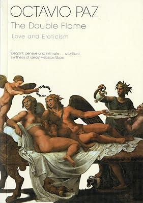 The Double Flame: Love and Eroticism by Paz, Octavio | Paperback | Literary Criticism 2