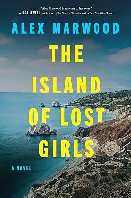 Island of Lost Girls: A Novel: A Thriller Where Obscene Wealth Hides the Truth About a Missing Daughter by Marwood, Alex | Paperback | Fiction 2