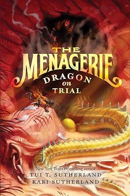 The Menagerie #2: Dragon on Trial by Sutherland, Kari; Sutherland, Tui T | Hardcover | Juvenile Fiction: Fantasy & Magic 2