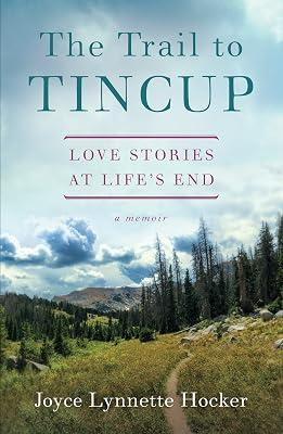 The Trail to Tincup: Love Stories at Life’s End by Hocker, Joyce Lynette | Paperback | Biography & Autobiography 2