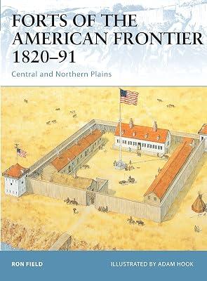 Forts Of The American Frontier 1820-91: Central And Northern Plains: 28 (Fortress, 28) by Field, Ron | Paperback | History 2