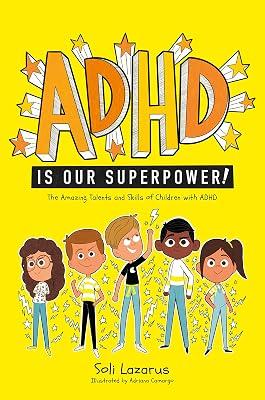 ADHD Is Our Superpower: The Amazing Talents and Skills of Children with ADHD by Lazarus, Soli | Paperback | Coping With Disability 2