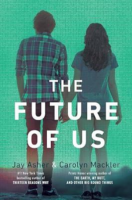 The Future of Us by Asher, Jay; Mackler, Carolyn | Paperback | Young Adult Fiction 2