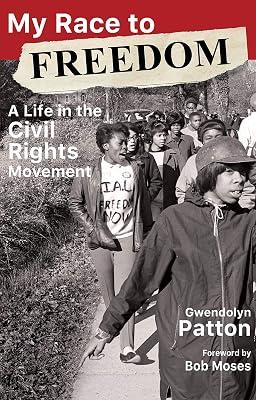 My Race to Freedom: A Life in the Civil Rights Movement by Patton, Gwendolyn | Paperback | Biography & Autobiography 2