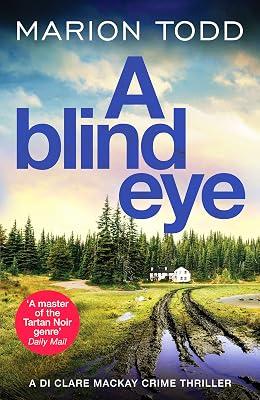 A Blind Eye: A twisty and gripping detective thriller (Detective Clare Mackay, 7) by Todd, Marion | Paperback | Classic Crime And Mystery Fiction 2