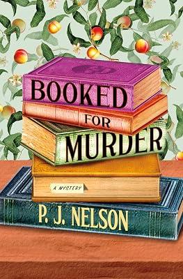 Booked for Murder: An Old Juniper Bookshop Mystery: 1 by Nelson, P. J. | Hardcover | Mystery & Detective 2