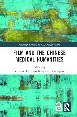 Film and the Chinese Medical Humanities (Routledge Advances in Asia-pacific Studies) | Hardcover | Medical 2