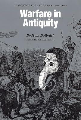 Warfare in Antiquity: History of the Art of War, Volume I by Delbruck, Hans | Paperback | History: Specific Events & Topics 2