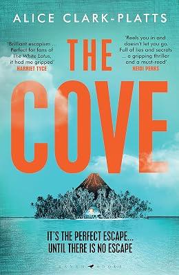 The Cove: An escapist locked-room thriller set on a paradise island: A thrilling locked-room mystery to dive into this summer by Clark-Platts, Alice | Paperback | Crime And 2