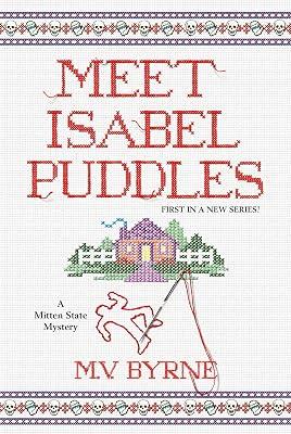 Meet Isabel Puddles: 1 (A Mitten State Mystery) by Byrne, M.V. | Paperback | Fiction 2