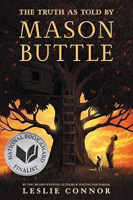 Truth as Told by Mason Buttle: A New History of a Lost World: A National Book Award Finalist Middle Grade Story About Learning Disabilities and Hope for Kids (Ages 8-12) by Connor, Leslie | Hardcover | Juvenile Fiction 2