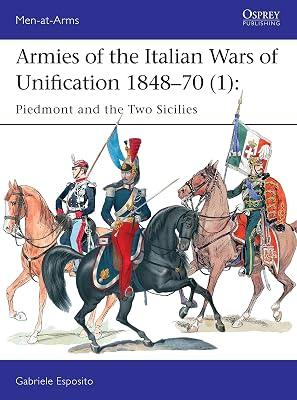 Armies of the Italian Wars of Unification 1848-70 (1) by Esposito, Gabriele | Paperback | European History 2