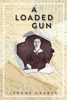 A Loaded Gun: Emily Dickinson for the 21st Century by Charyn, Jerome | Paperback | Biography & Autobiography 2