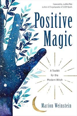 Positive Magic: A Toolkit for the Modern Witch by Weinstein, Marion | Paperback | Mysticism 2