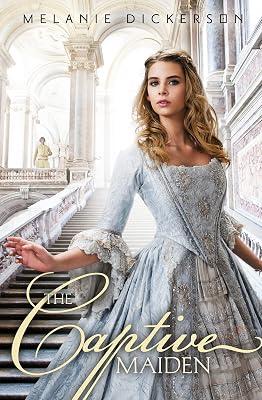 The Captive Maiden (Fairy Tale Romance) by Dickerson, Melanie | Paperback | Young Adult Fiction 2