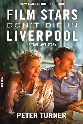 Film Stars Don't Die in Liverpool: A True Love Story by Turner, Peter | Paperback | Biography & Autobiography 2